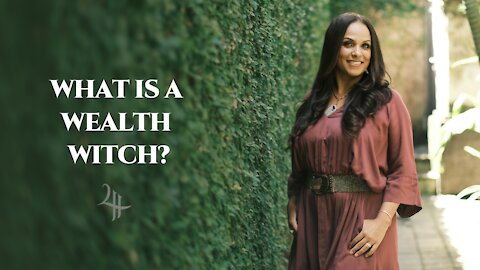 WHAT IS A WEALTH WITCH