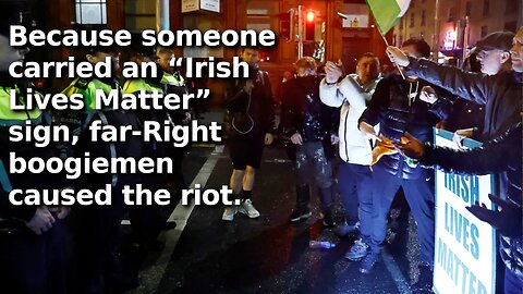 Irish Authorities Trying to Frame the Dublin Knife Attack Riot as a Far-Right Induced Hate Crime