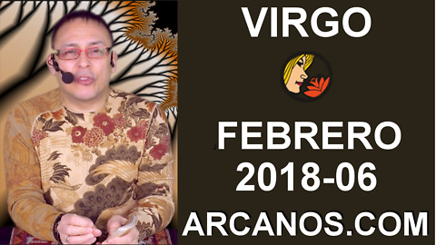 VIRGO FEBRERO 2018-06-04 al 10 Feb 2018-Amor Solteros Parejas Dinero Trabajo-ARCANOS.COM