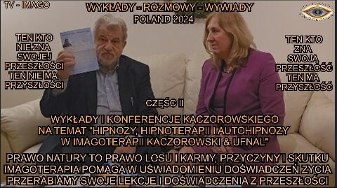 PRAWO NATURY TO PRAWO LOSU I KARMY. PRZYCZYNY I SKUTKI. IMAGOTERAPIA POMAGA W UŚWIADOMIENIU DOŚWIADCZEŃ ŻYCIA. PRZERABIAMY SWOJE LEKCJE I DOŚWIADCZENIA Z PRZESZŁOSCI. WYKŁADY I KONFERENCJE KACZOROWSKIEGO.