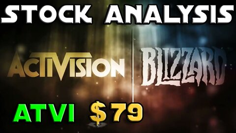 Stock Analysis | Activision Blizzard, Inc (ATVI) Update