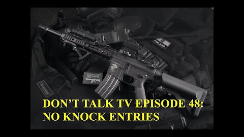 Don't Talk TV Episode 48: No Knock Entry in Canada