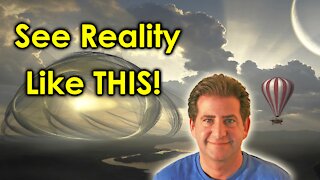 We Create Our Reality | See Reality Like This!