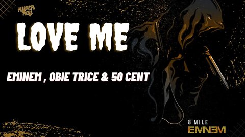 Eminem - Love Me feat. Obie Trice & 50 Cent(lyrics)