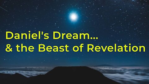 Daniels Dream and The Riddle of the Beast of Revelation