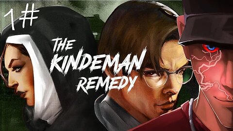 The Kindeman Remedy - An Doctor and a very... very crazy nun enter an horror game... Part 1