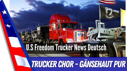 U.S.Freedomtrucker singen im Chor.