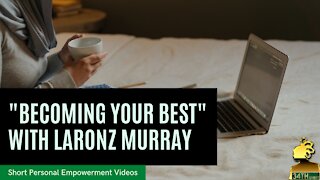 "START - TO STEP INTO YOUR GREATNESS" by SIR LARONZ MURRAY