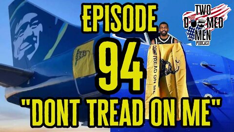 Episode 94 "Dont Tread on Me"