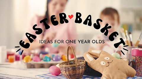 Non-Candy Easter Basket Stuffers For One Year Olds 2023