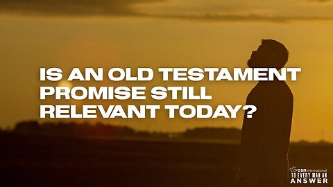 Is an Old Testament Promise Still Relevant Today?