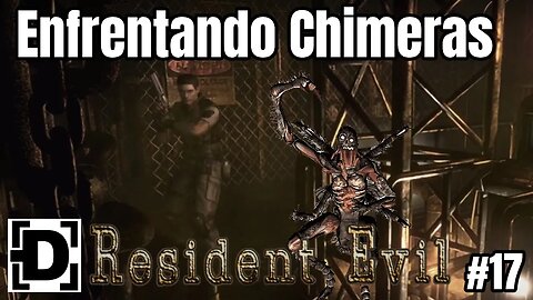 Enfrentando Chimeras e Resolvendo Puzzles - Resident Evil Remake - #17