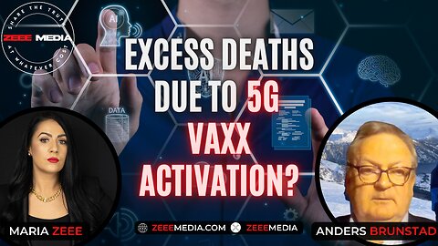 Anders Brunstad - Excess Deaths Due to 5G Vaxx Activation?