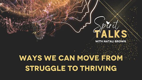 Ways we can move from struggle to thriving in an ever changing world