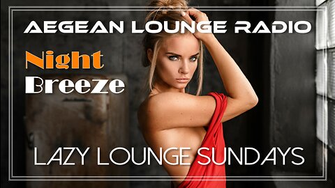 Lazy Lounge Sundays 31 - Chillout & Lounge Music