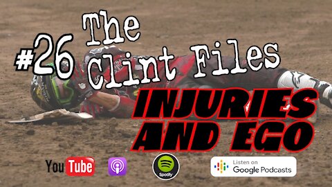 #26 Injuries and Ego, The Clint Files