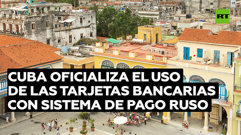 Cuba oficializa el uso de las tarjetas bancarias con el sistema de pago ruso MIR