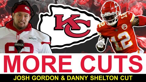 Kansas City Chiefs News: WR Josh Gordon & DT Danny Shelton CUT By Chiefs