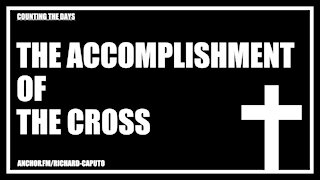 The Accomplishment of the Cross