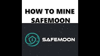 How To Mine SafeMoon