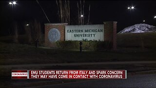 Eastern Michigan University students who have traveled to Italy are being told to self-quarantine
