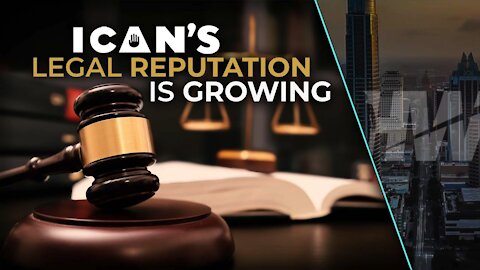 ICAN’S LEGAL REPUTATION IS GROWING