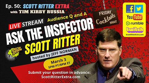 Scott Ritter Extra Ep. 50: Ask the Inspector