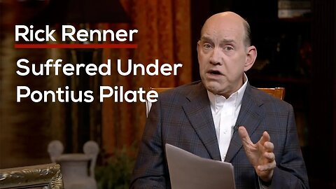 Suffered Under Pontius Pilate — Rick Renner