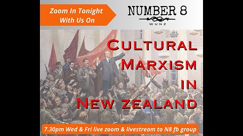 Ep 51 7th Jun 23 - Cultural Marxism in New Zealand