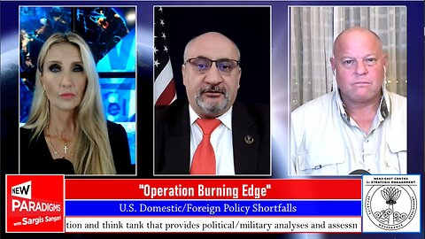 Ann Vandersteel & Michael Yon, “Operation Burning Edge”, New Paradigms w/Sargis Sangari EP #182