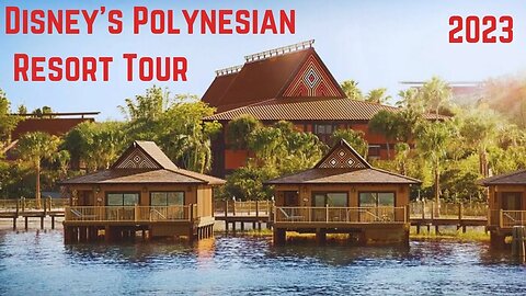 Disney's Polynesian Resort Quick Tour 2023
