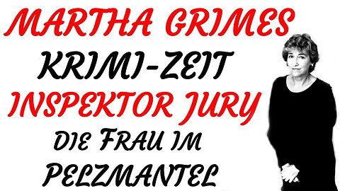 KRIMI Hörspiel - Martha Grimes - INSPEKTOR JURY UND DIE FRAU IM PELZMANTEL (2003) - TEASER