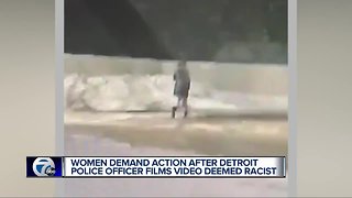 Women demand action after Detroit police officer films video deemed racist