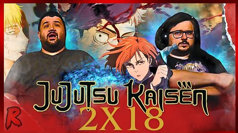 Jujutsu Kaisen - 2x18 | RENEGADES REACT "Right and Wrong"
