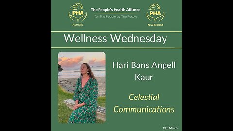 Hari Bans Angell Kaur Celestial Communications - PHA NZ/Aus Wellness Wednesday