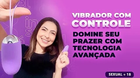 Vibrador Com Controle: Domine seu prazer com tecnologia avançada | Insaciável Sex Shop