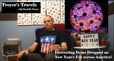 New Years Eve Top 25 Most Interesting Things Dropped in the United States with Troyer's Travels