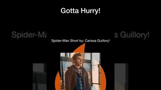 Gotta Hurry! A Spider Man Short! 2021 #Shorts 🕸