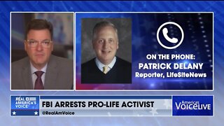 Reporter Patrick Delaney Comments on FBI Raiding Pro-life Activist's Home