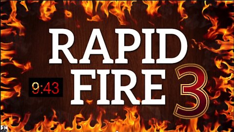 RAPID FIRE Episode 3 - October 14th, 2021