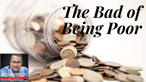 Wisdom for Children - "The Bad of Being Poor"