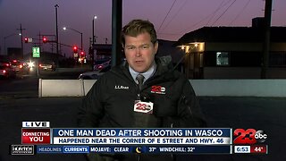 One man is dead in Wasco after a shooting outside a bar