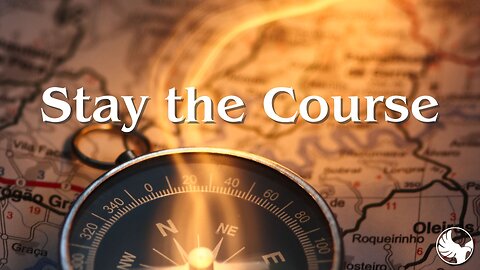 March 3, 2024 Stay the Course (First Service)