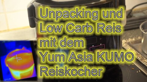 Unpacking und Test Yum Asia "Kumo" Low-Carb Reiskocher