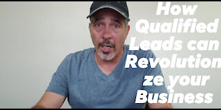 Why generating Qualified LEADS can REVOLUTIONIZE your Business