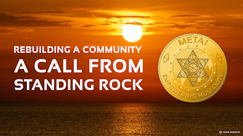 META 1 Coin Podcast: Rebuilding A Community, A Call From Standing Rock
