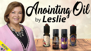 Anointing Oil by Leslie 03/16/2021