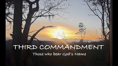 Ten Words — #3 Those Who Bear God's Name
