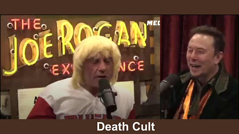 Joe Rogan, Elon Musk "DEATH CULT"