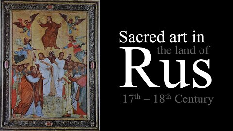 St. Luke's Gallery Episode 13 - Sacred Art in the Land of Rus, Part 3
